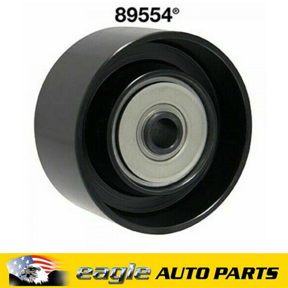Chev Holden 6.2 LSA Engine Dayco Lower Idler Pulley # 89554