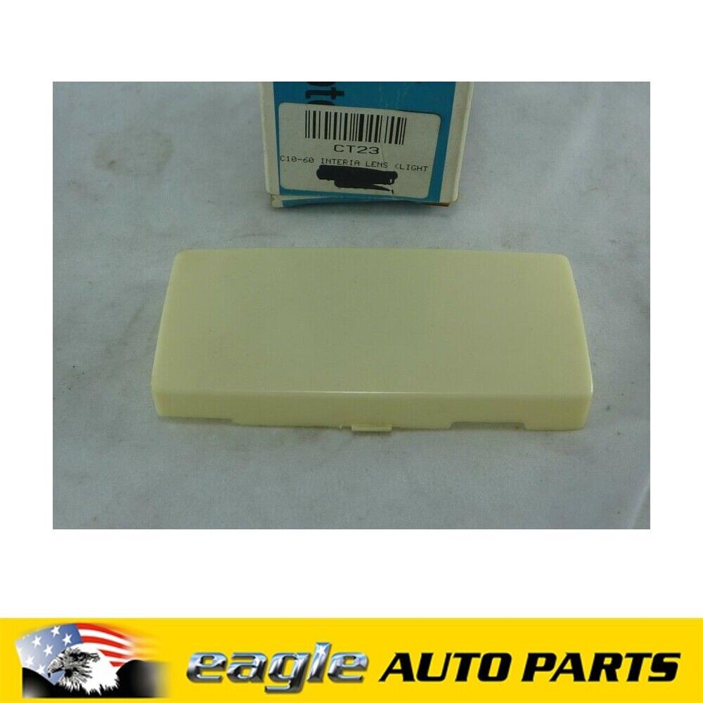 CHEV TRUCK PICK UP C10 C20 C30 INTERIOR LIGHT LENS # CT23